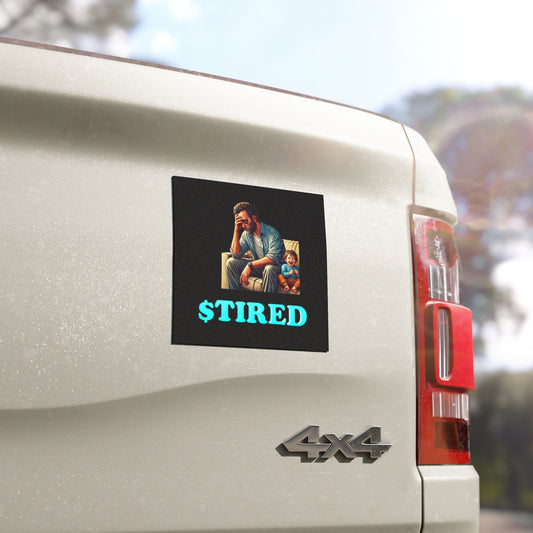 Tired Dad Car Magnet