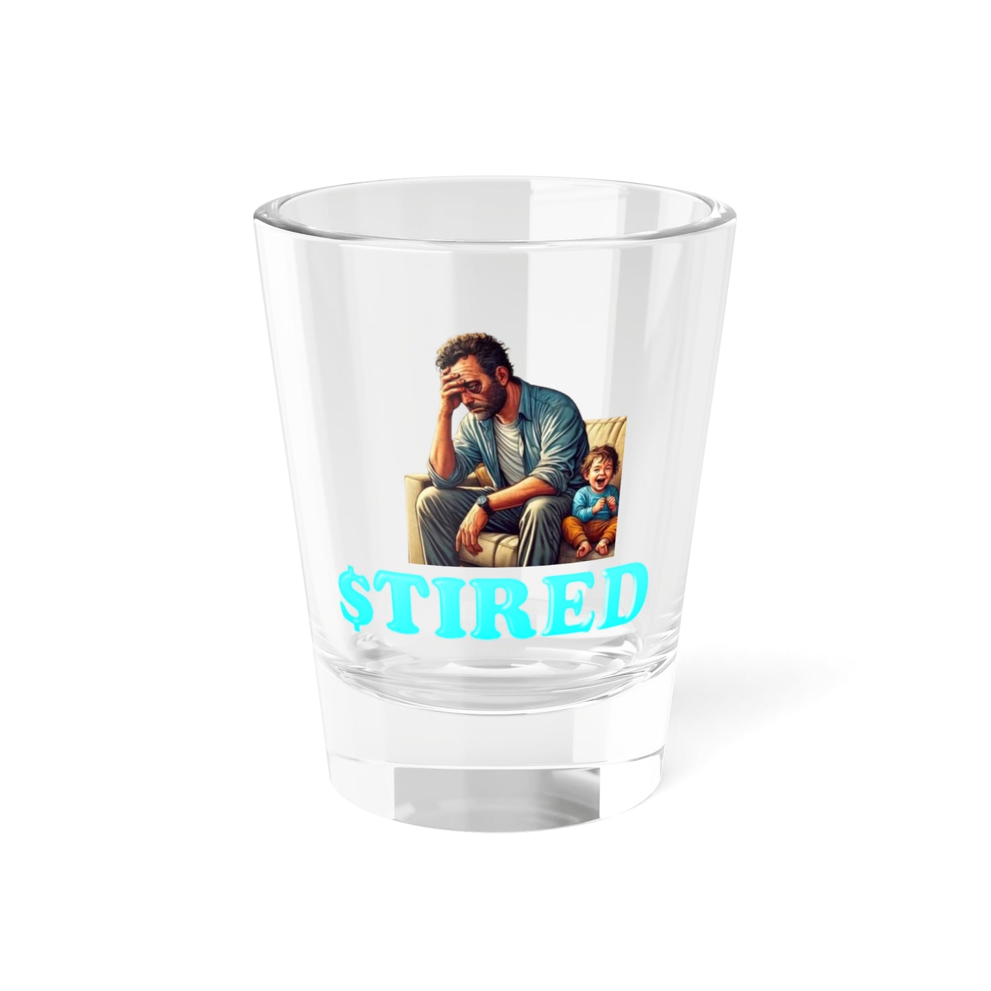 Tired Dad Shot Glass, 1.5oz