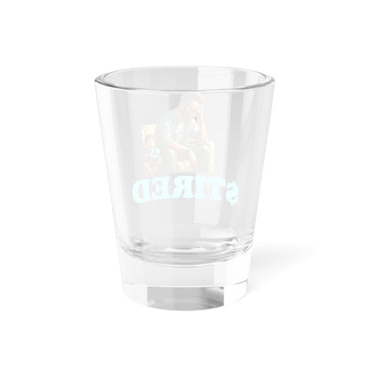 Tired Dad Shot Glass, 1.5oz